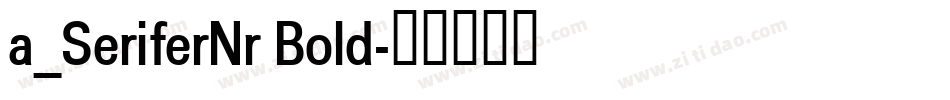 a_SeriferNr Bold字体转换